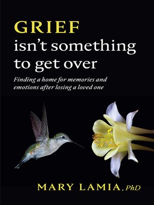 cover image of Grief Isn't Something to Get Over